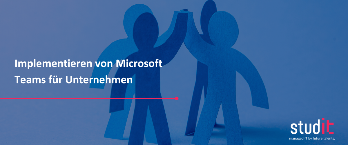 Implementieren von Microsoft Teams für Unternehmen