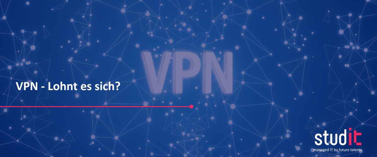 VPN - Lohnt es sich