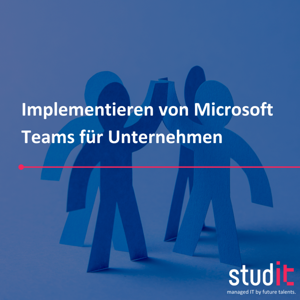 Implementieren von Microsoft Teams für Unternehmen