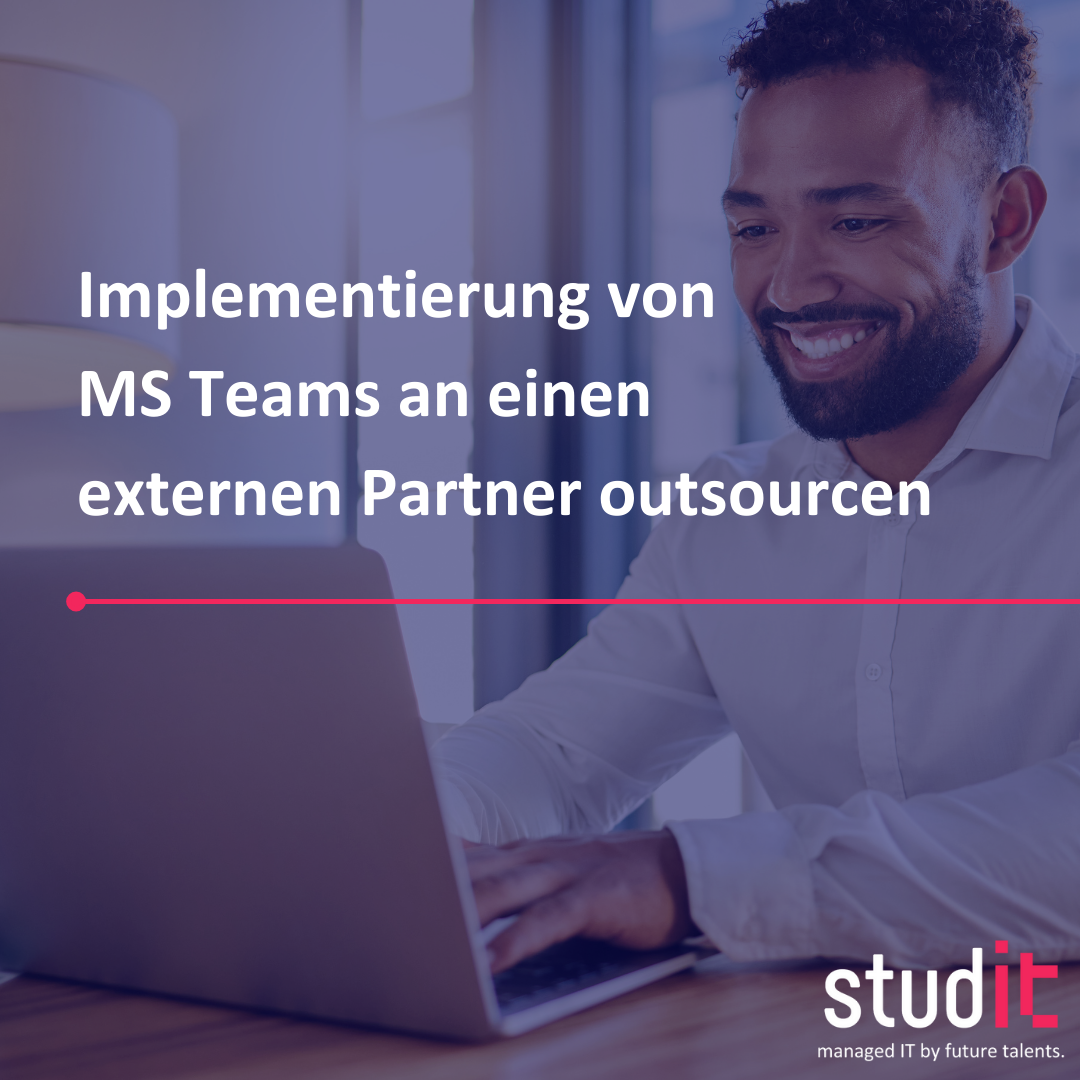 Implementierung von MS Teams outsourcen